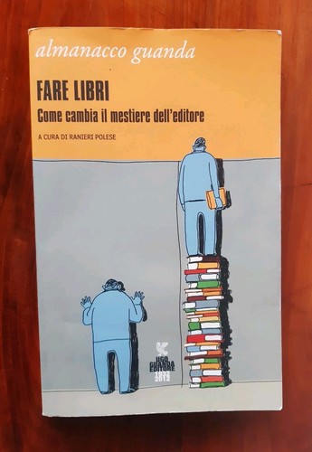 Fare libri come - fare, il
