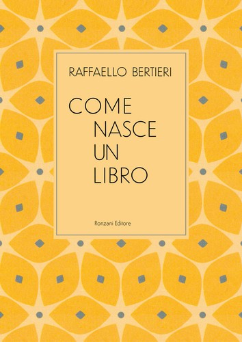 Come nasce libro bertieri - come,